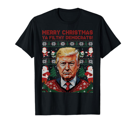 Merry Christmas Democrats Filthy Ya Funny Xmas T-Shirt