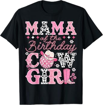 Mama Of The Birthday CowGirl Rodeo Mama Bday Party T-Shirt