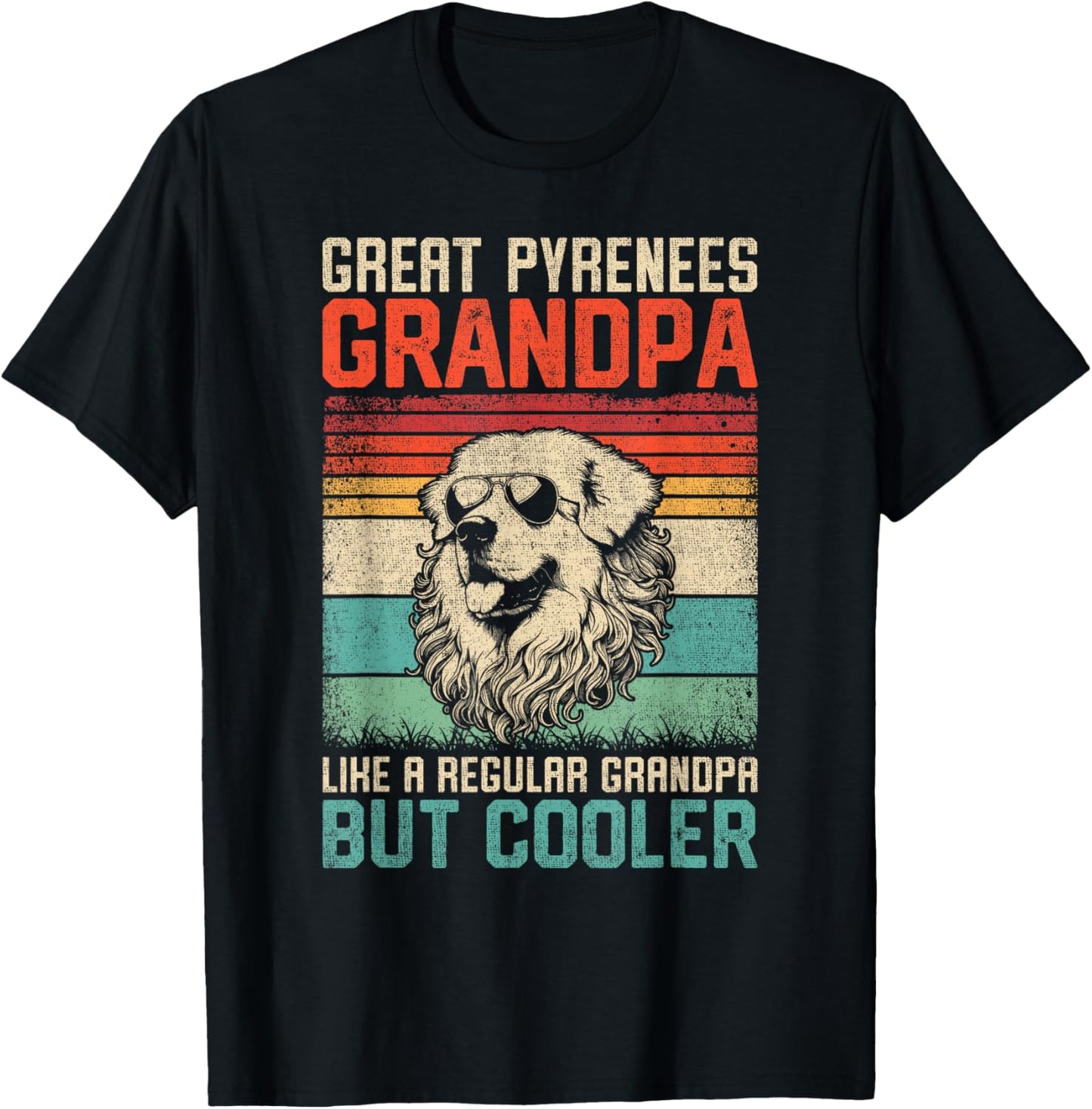 Great Pyrenees Grandpa Like A Regular Grandpa Dog Grandpa T-Shirt