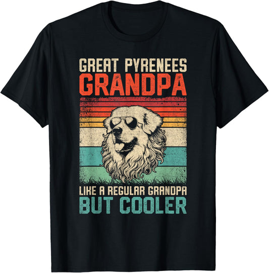 Great Pyrenees Grandpa Like A Regular Grandpa Dog Grandpa T-Shirt