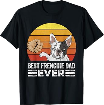 Retro Best Frenchie Dad Ever Shirt Gift Daddy French Bulldog T-Shirt