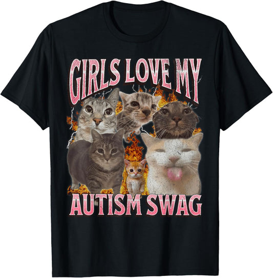 Girls Love My Autism Swag Funny Cat Meme Bootleg Graphic T-Shirt