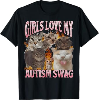 Girls Love My Autism Swag Funny Cat Meme Bootleg Graphic T-Shirt
