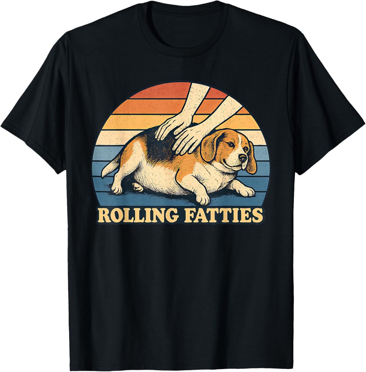 Beagle Rolling Fatties Pun Joke Dog Lover T-Shirt