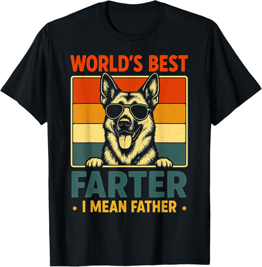 World's Best Farter I Mean Father Funny German Shepherd Dad T-Shirt