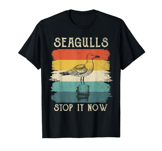 Seagulls Stop It Now Bird Lover 80s Retro Funny Seagull T-Shirt