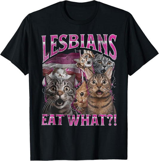 Lesbians Eat What? Funny Meme Cat Rainbow LGBT Gay Pride T-Shirt
