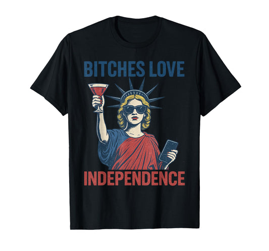 Retro Bitches Love Independence Funny 4th Of July Women T-Shirt
