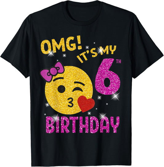 OMG It's My 6th Birthday Girl Cute 6 Yrs old Birthday Party T-Shirt