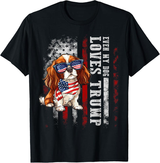 Cavalier King Charles Spaniel Even My Dog Loves Trump Funny T-Shirt