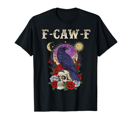 Black Crow, F-Caw-F Funny Black Bird moon Gothic Adult Humor T-Shirt