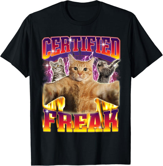 Certified Freak Funny Offensive inappropriate Cute Cat Meme T-Shirt