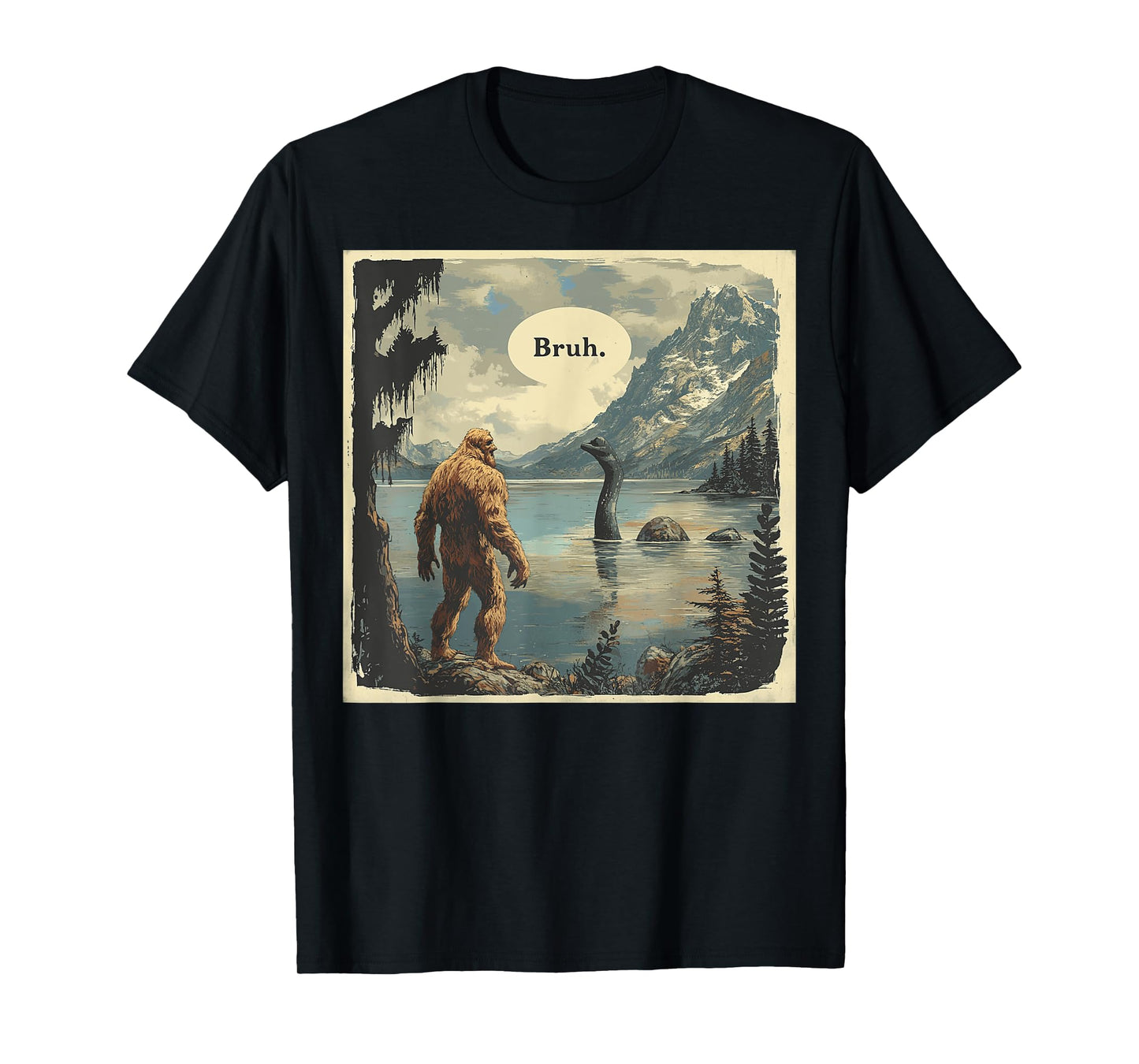 Funny Bigfoot Sasquatch Loch Ness Monster Introvert Bruh T-Shirt