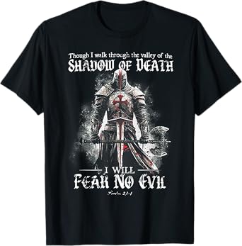 Though I walk through the valley of the SHADOW OF DEATH T-Shirt