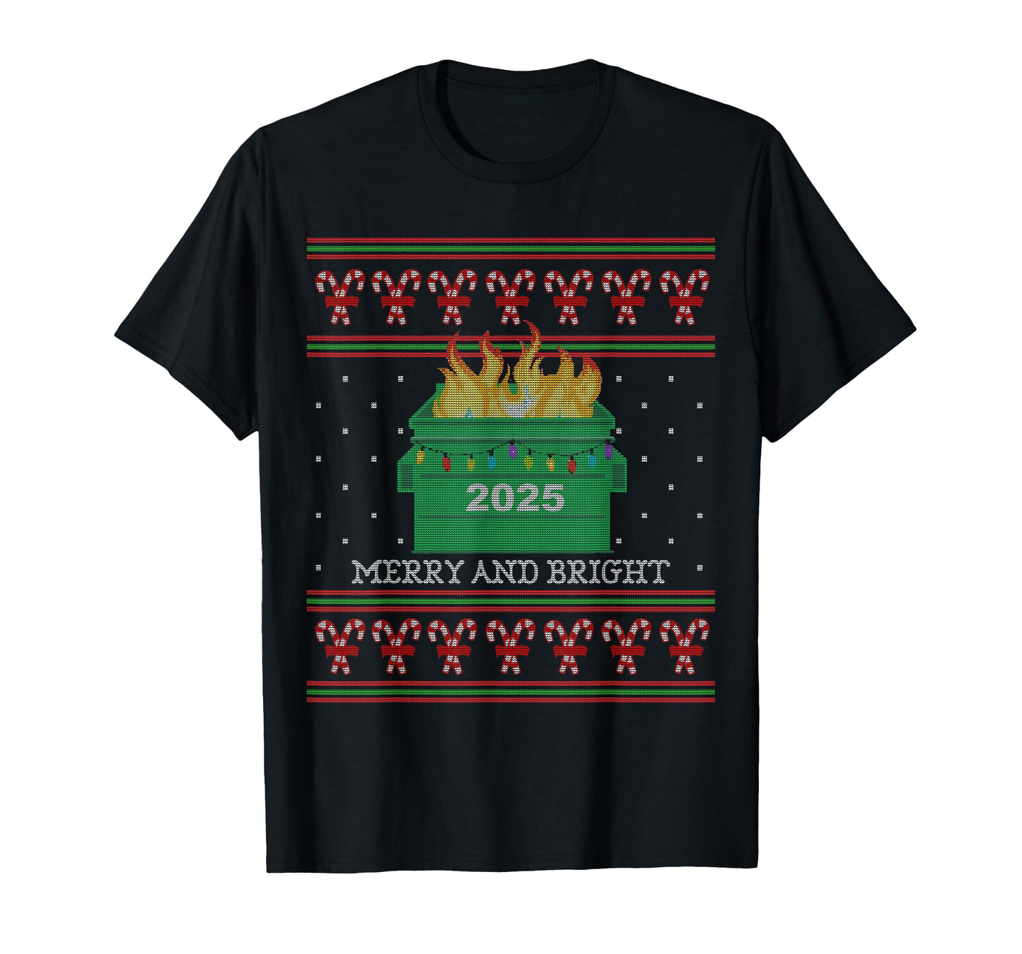 Merry and Bright: 2025 Dumpster Fire Funny XMas Ugly Sweater T-Shirt