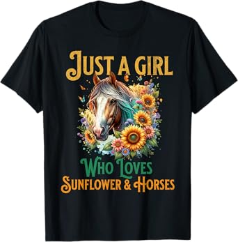 Just a Girl Who Loves Sunflowers and Horses Tee T-Shirt