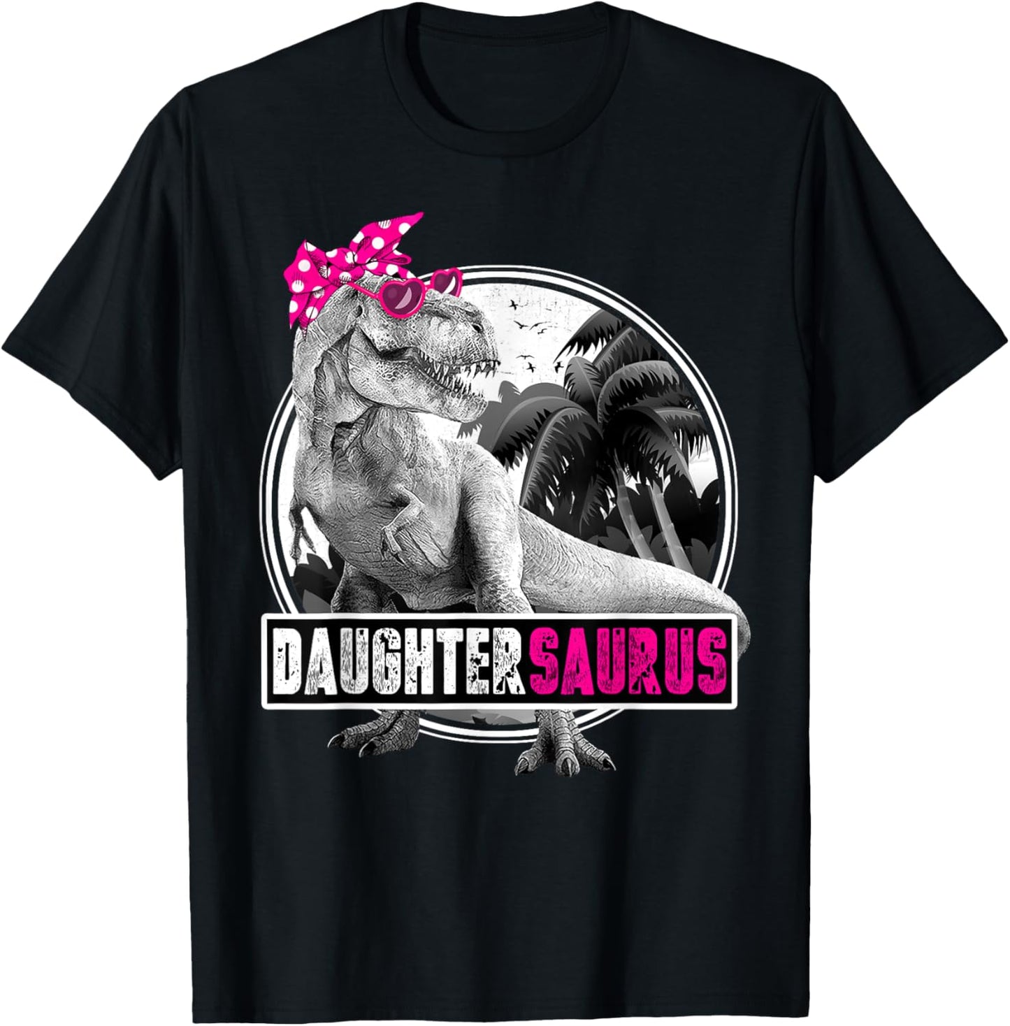 Daughtersaurus T-Rex Dinosaur Daughter Dinosaur Girl T-Shirt