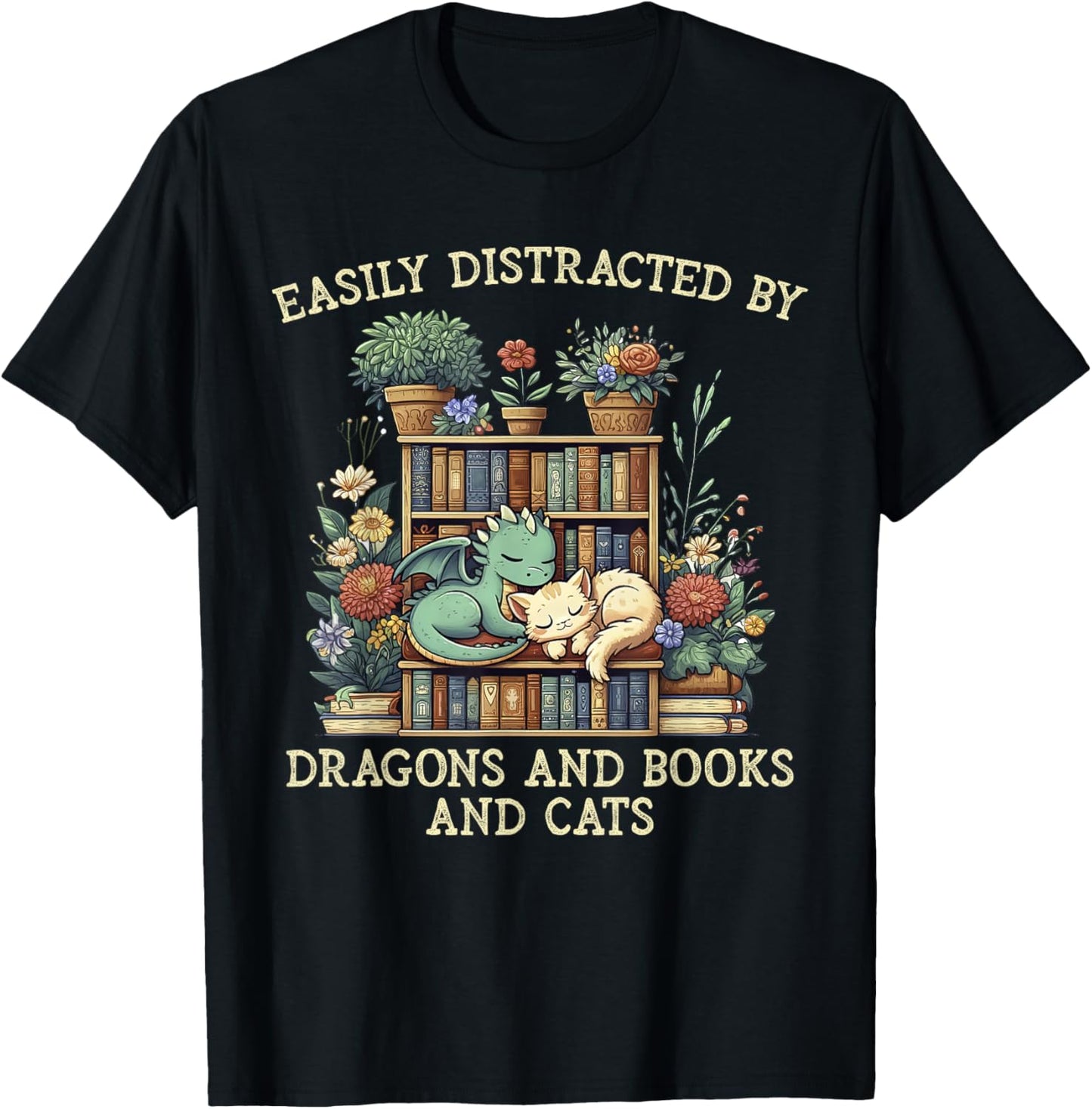 Easily Distracted By Dragons Books Cats Fantasy Book Lover T-Shirt