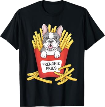 Frenchie Fries French Bulldog T shirt Men Women Funny Gifts T-Shirt