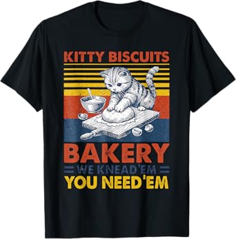 Kitty Biscuits Bakery We Knead 'Em You Need Em Cat Kneading T-Shirt