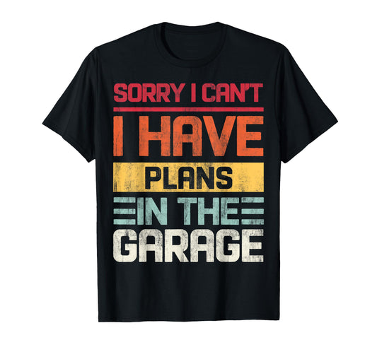 Vintage I can't I Have Plans In The Garage Saying Retro T-Shirt