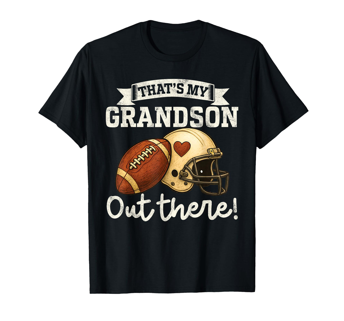 That's My Grandson Out There Funny Football Grandpa Grandma T-Shirt