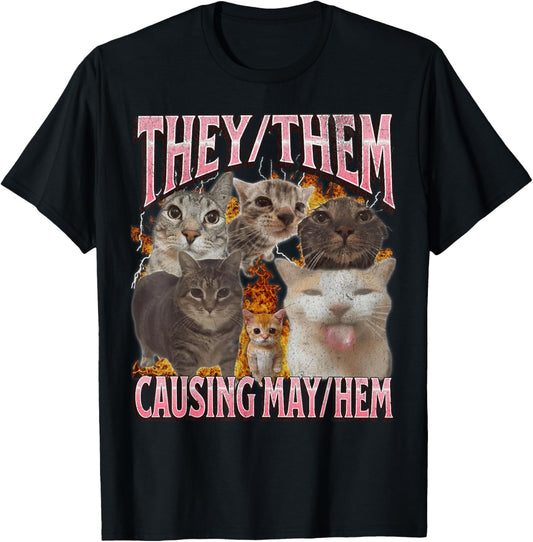 They Them Causing Mayhem Funny Cat Meme Bootleg Graphic T-Shirt