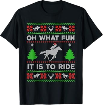 Oh What Fun it is to Ride Horse UGLY Santa Christmas T-Shirt