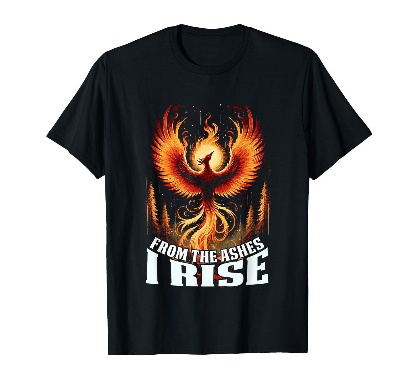 Phoenix From The Ashes I Rise Bird Fantasy Gifts For Lovers T-Shirt