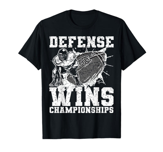 Defense wins Championships | Football Defence Lineman T-Shirt