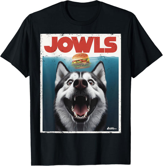 Funny Siberian Husky Jowls, Sled Dog Mom Top Alaskan Dog Dad T-Shirt