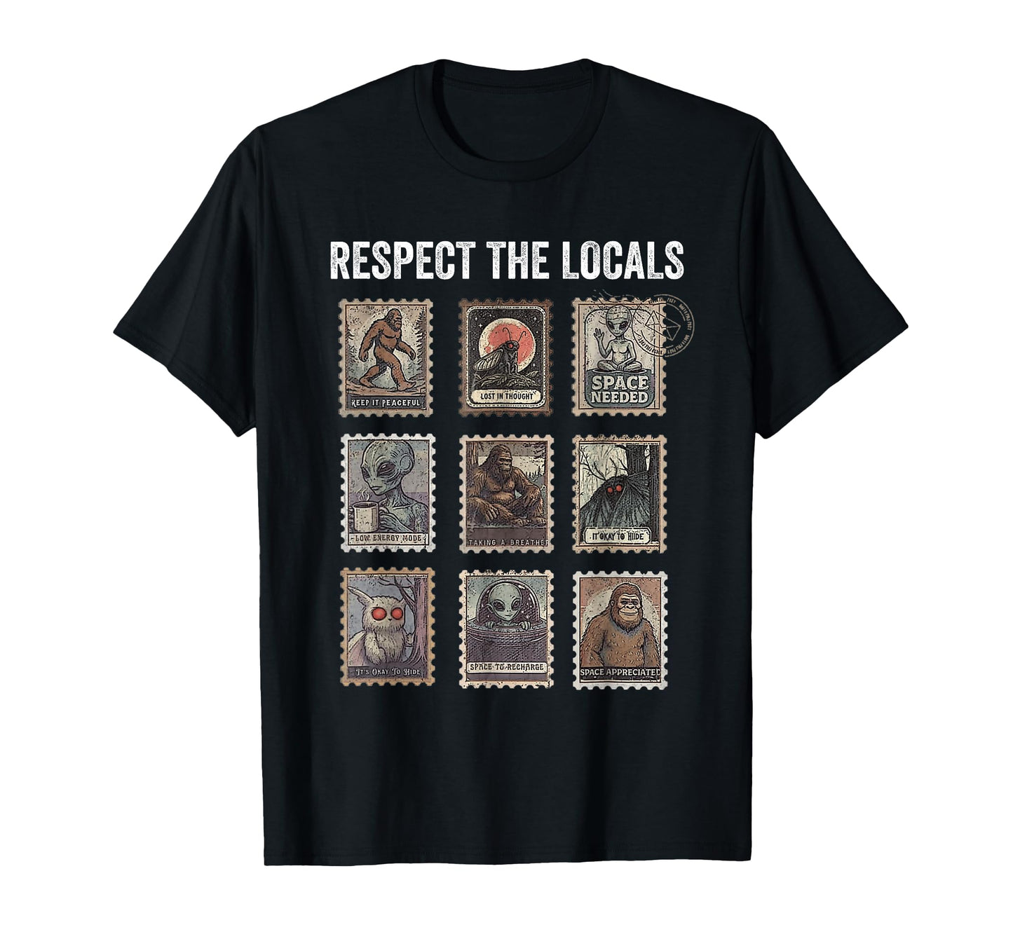 Respect The Locals Cryptids Folklure Mothman Bigfoot Alien T-Shirt
