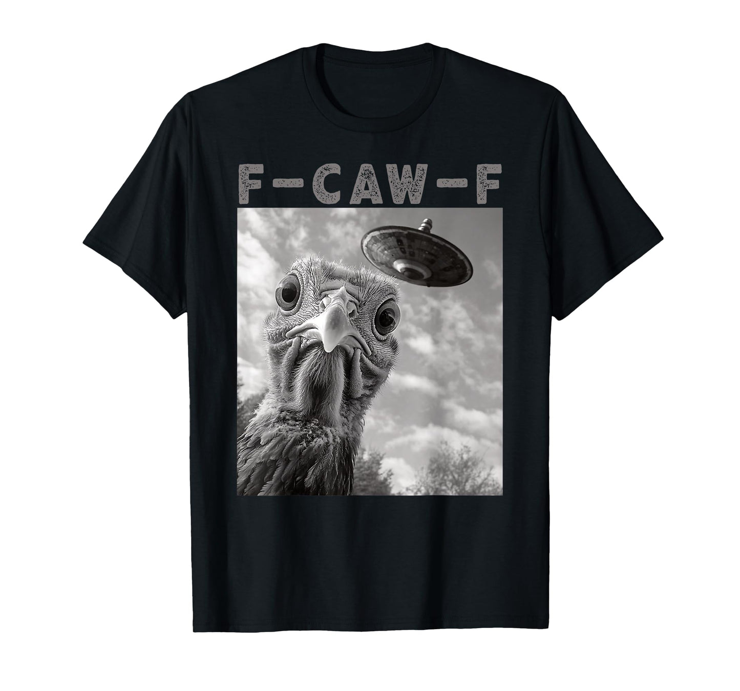 Funny F-Caw-F Chicken Selfie UFO FCAWF Turkey Thanksgiving T-Shirt