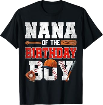 Nana Of The Birthday Boy Baseball Bday Family T-Shirt