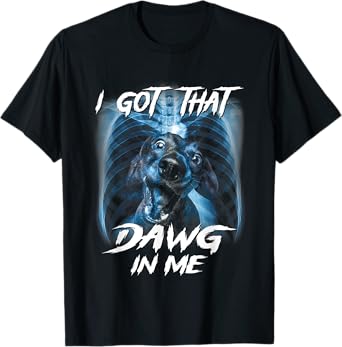Classic Dachshunds Dogs Cute Animals I Got That Dawg In Me T-Shirt
