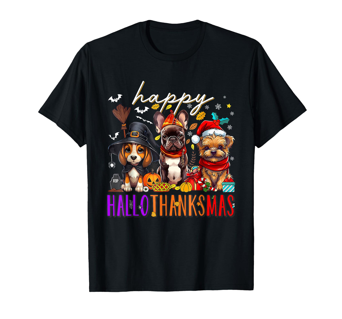 Happy HalloThanksMas Dogs Halloween Thanksgiving Christmas T-Shirt