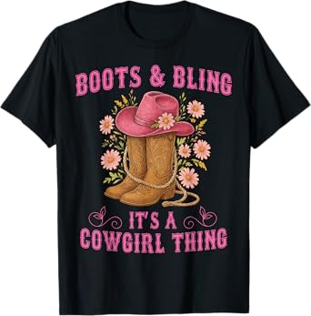 Western Cowboy Rodeo Boots & Bling its a Cowgirl thing T-Shirt