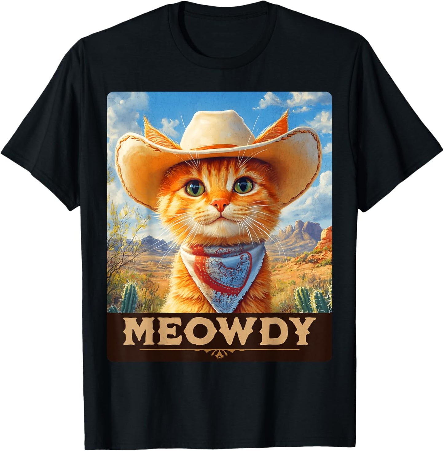 Meowdy, Cowboy: A Furry Friend in the Wild West, cat T-Shirt