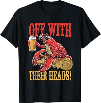 Off With Their Heads Crawfish Boil Seafood Festival Cajun T-Shirt