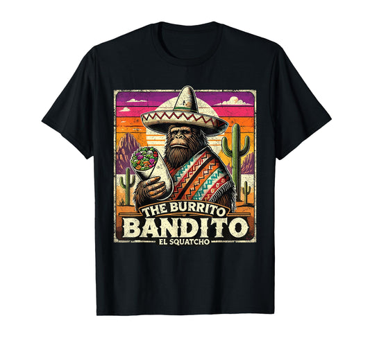 The Burrito Bandito Bigfoot Sasquatch El Squatcho Funny T-Shirt