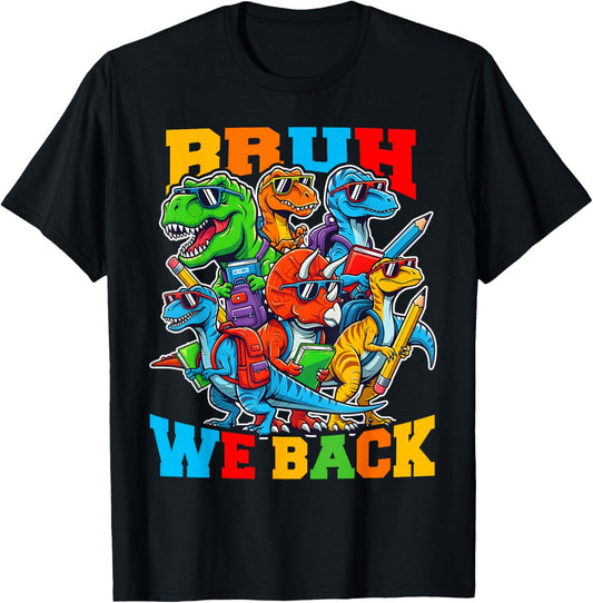 Bruh We Back Funny Dinosaurs Back To School For Kids T-Shirt