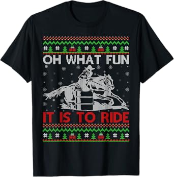 Oh What Fun It Is To Ride Barrel Racing Ugly Christmas T-Shirt