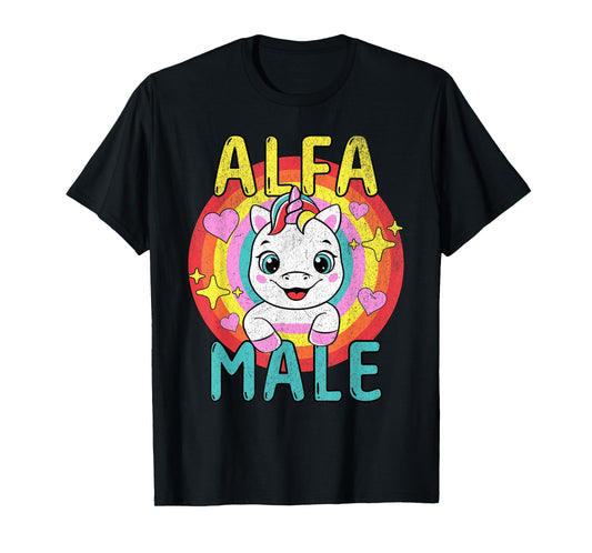 Mens Unicorn Alpha Male Sarcastic Humor Rainbow Embarrassing T-Shirt
