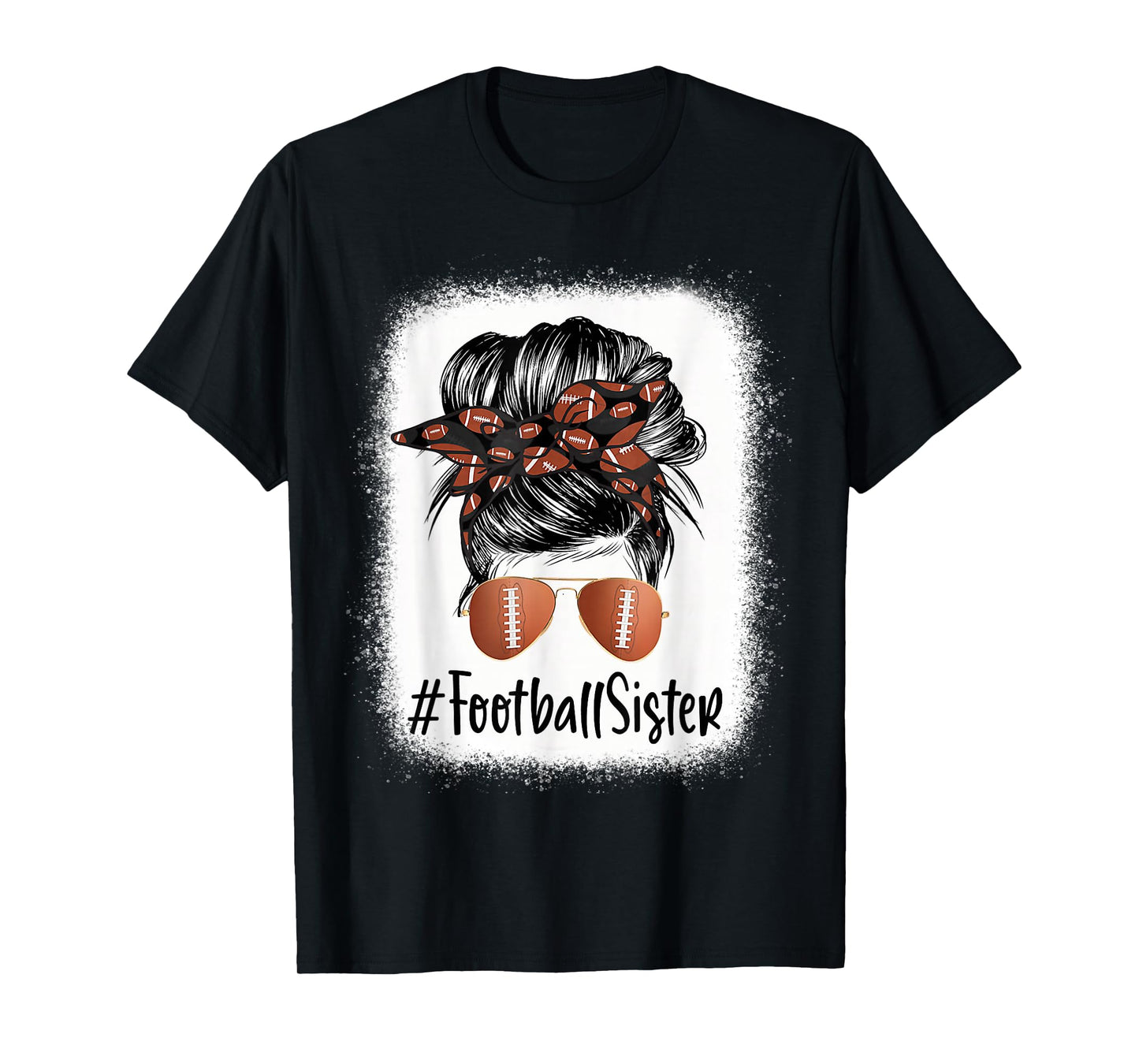 Bleached Football Sister Life Messy Bun Player Mother's Day T-Shirt