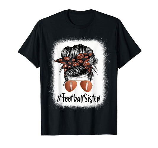 Bleached Football Sister Life Messy Bun Player Mother's Day T-Shirt