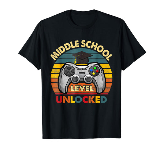 MIDDLE SCHOOL Level UNLOCKED happy First day of MIDDLE T-Shirt
