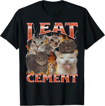 I Eat Cement Funny Cat Meme Bootleg Graphic T-Shirt