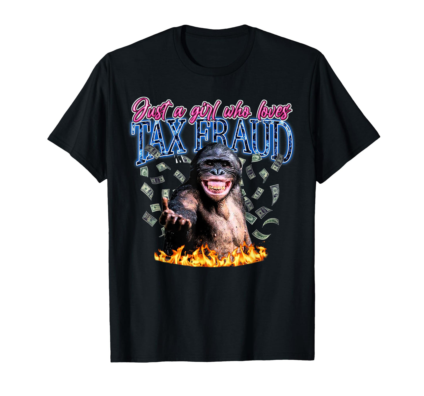 Just A Girl Who Loves Tax Fraud Vintage Bootleg Rap 90s T-Shirt