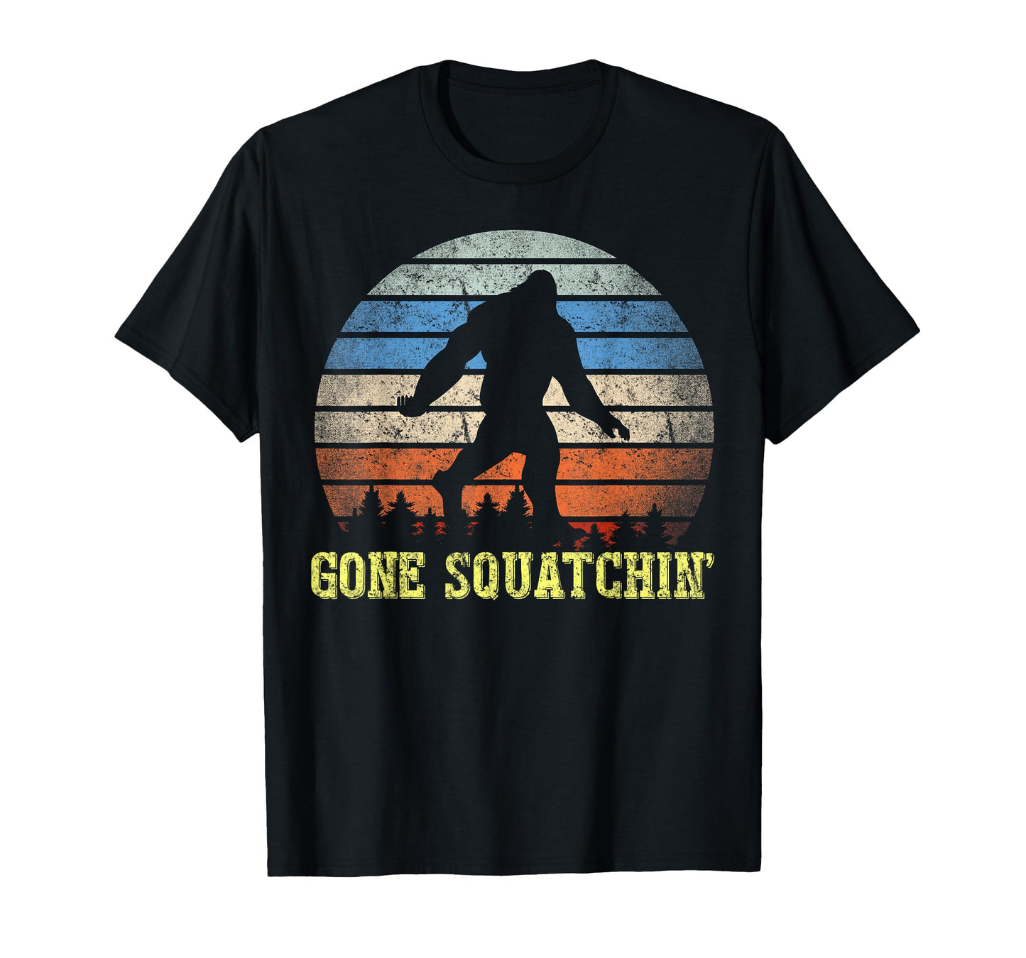 Gone Squatchin Finding Bigfoot Sasquatch Gift T-Shirt