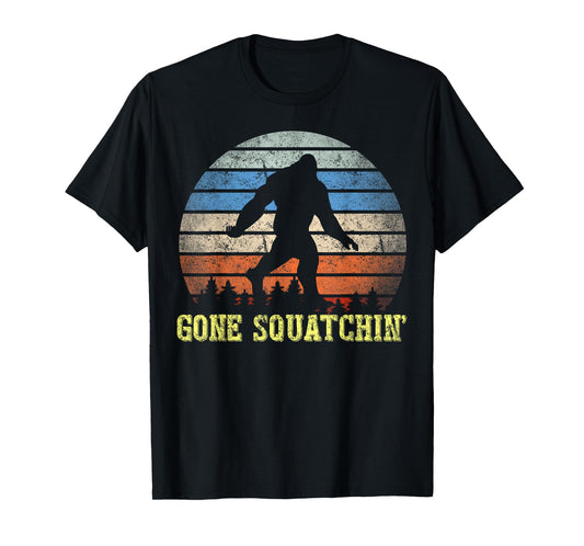 Gone Squatchin Finding Bigfoot Sasquatch Gift T-Shirt